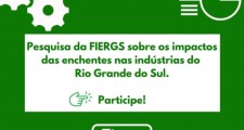 Fiergs lan&#231;a estudo e question&#225;rio sobre impacto das enchentes no RS