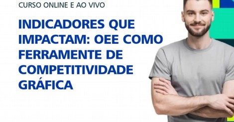 Curso de indicadores OEE acontece em outubro com 50% de desconto para associadas Abigraf-RS e Sindigraf-RS